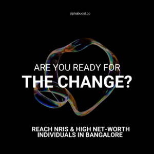 Reach NRIs High Net Worth Individuals in Bangalore Unlocking Success With a Strategic Growth Plan For Real Estate Agents