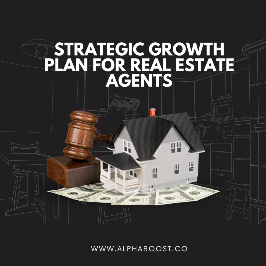 Strategic Growth Plan For Real Estate Agents Home